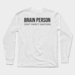 BRAIN PERSON - Don´t expect emotions Long Sleeve T-Shirt